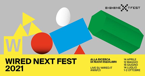 Wired Italia: dal 14 aprile al via la nuova edizione digital di Wired Next Fest: 5 appuntamenti in 6 mesi